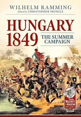 Węgry 1849: Kampania letnia - Hungary 1849: The Summer Campaign