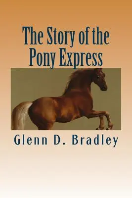 Historia Pony Expressu - The Story of the Pony Express
