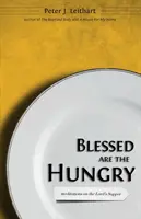 Błogosławieni głodni: Medytacje o Wieczerzy Pańskiej - Blessed Are the Hungry: Meditations on the Lord's Supper