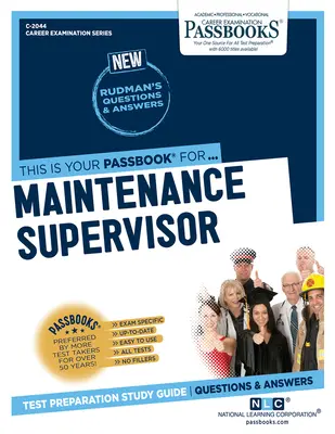 Maintenance Supervisor (C-2044): Passbooks Study Guidevolume 2044