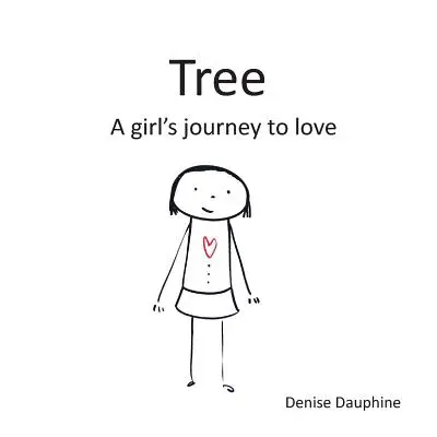 Drzewo: Dziewczęca podróż do miłości - Tree: A girl's journey to love