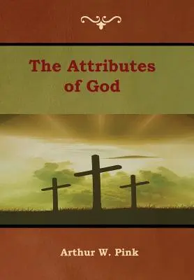 Atrybuty Boga - The Attributes of God