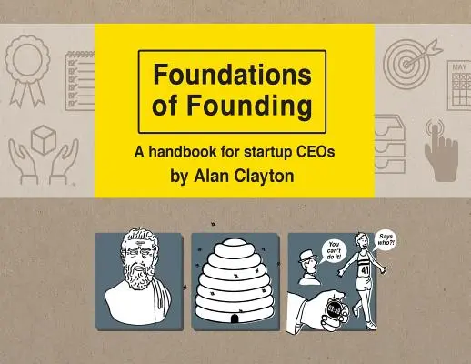 Foundations of Founding: Podręcznik dla prezesów startupów - Foundations of Founding: A handbook for startup CEOs