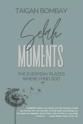 Selah Moments: Codzienne miejsca, w których odnajduję Boga - Selah Moments: The Everyday Places Where I Find God