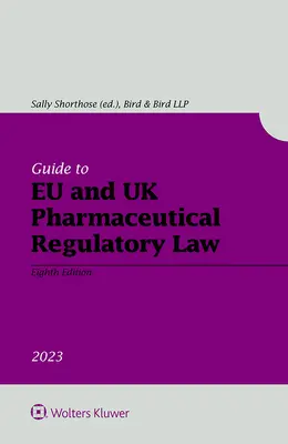 Przewodnik po prawie farmaceutycznym UE i Wielkiej Brytanii - Guide to EU and UK Pharmaceutical Regulatory Law