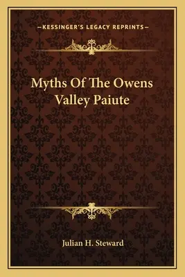 Mity Paiutów z Doliny Owens - Myths of the Owens Valley Paiute