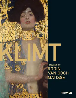 Klimt: zainspirowany Van Goghiem, Rodinem, Matisse'em - Klimt: Inspired by Van Gogh, Rodin, Matisse