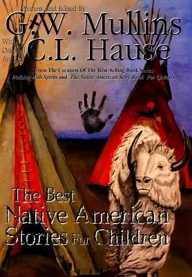 Najlepsze opowieści rdzennych Amerykanów dla dzieci - The Best Native American Stories For Children