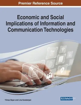 Ekonomiczne i społeczne implikacje technologii informacyjnych i komunikacyjnych - Economic and Social Implications of Information and Communication Technologies