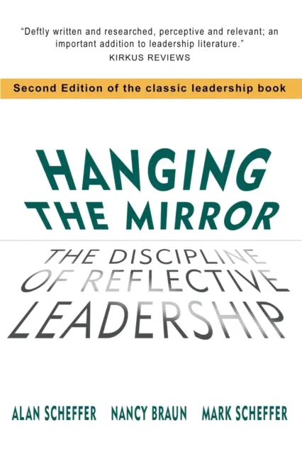 Wieszanie lustra: Dyscyplina refleksyjnego przywództwa - Hanging The Mirror: The Discipline of Reflective Leadership