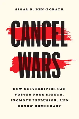 Anuluj wojny: jak uniwersytety mogą wspierać wolność słowa, promować integrację i odnowić demokrację - Cancel Wars: How Universities Can Foster Free Speech, Promote Inclusion, and Renew Democracy