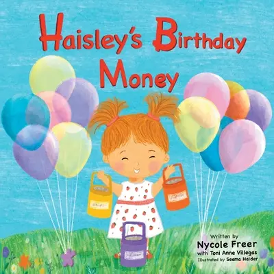 Urodzinowe pieniądze Haisleya - Haisley's Birthday Money