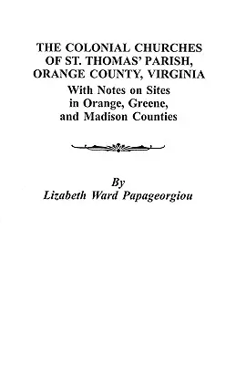 Kolonialne kościoły parafii św. Tomasza w hrabstwie Orange w stanie Wirginia - Colonial Churches of St. Thomas' Parish, Orange County, Virginia