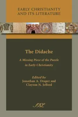 Didache: Brakujący element układanki we wczesnym chrześcijaństwie - The Didache: A Missing Piece of the Puzzle in Early Christianity
