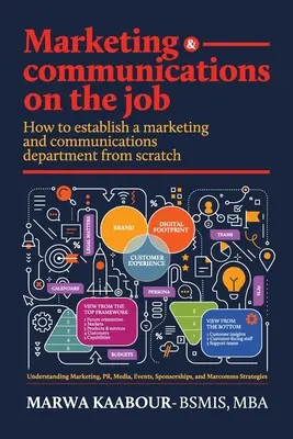 Marketing i komunikacja w pracy: Jak stworzyć dział marketingu i komunikacji od podstaw? - Marketing & Communications On The Job: How to Establish a Marketing and Communications Department from Scratch