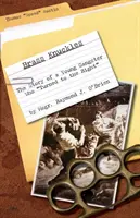 Brass Knuckles: Historia młodego gangstera, który przeszedł na prawo - Brass Knuckles: The Story of a Young Gangster who Turned to the Right