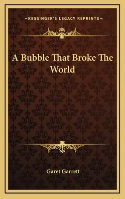 Bańka, która zniszczyła świat - A Bubble That Broke The World