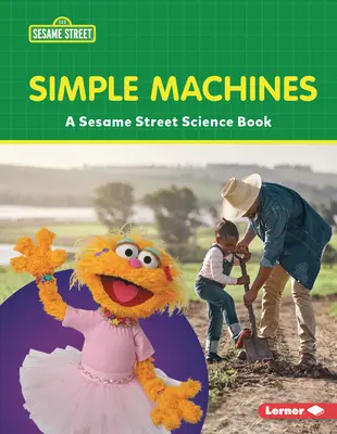 Maszyny proste: Książka naukowa z Ulicy Sezamkowej - Simple Machines: A Sesame Street (R) Science Book