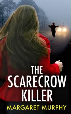 THE SCARECROW KILLER nie do odrzucenia thriller kryminalny pełen zwrotów akcji - THE SCARECROW KILLER an unputdownable crime thriller full of twists