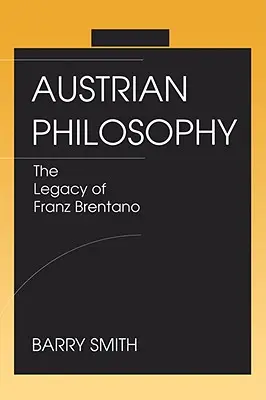 Filozofia austriacka: Dziedzictwo Franza Brentano - Austrian Philosophy: The Legacy of Franz Brentano