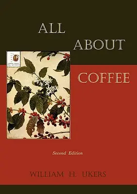Wszystko o kawie (wydanie drugie) - All about Coffee (Second Edition)