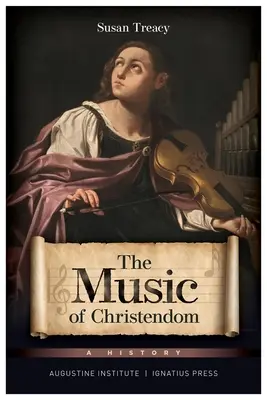 Muzyka chrześcijaństwa: Historia - The Music of Christendom: A History