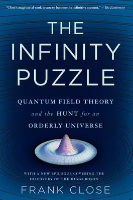 Puzzle nieskończoności: Kwantowa teoria pola i poszukiwanie uporządkowanego wszechświata - Infinity Puzzle: Quantum Field Theory and the Hunt for an Orderly Universe