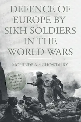 Obrona Europy przez żołnierzy sikhijskich podczas wojen światowych - Defence of Europe by Sikh Soldiers in the World Wars