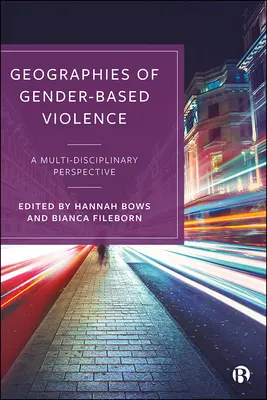 Geografie przemocy ze względu na płeć: Perspektywa multidyscyplinarna - Geographies of Gender-Based Violence: A Multi-Disciplinary Perspective