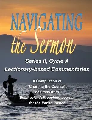 Navigating the Sermon: Seria II, Cykl A - Navigating the Sermon: Series II, Cycle A