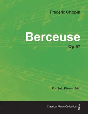 Berceuse op.57 - na fortepian solo (1844) - Berceuse Op.57 - For Solo Piano (1844)