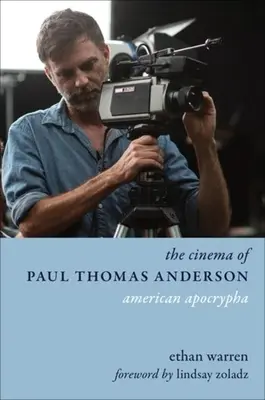 Kino Paula Thomasa Andersona: Amerykański apokryf - The Cinema of Paul Thomas Anderson: American Apocrypha