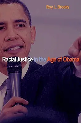 Sprawiedliwość rasowa w erze Obamy - Racial Justice in the Age of Obama