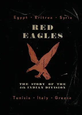 Czerwone Orły: Historia 4. dywizji indiańskiej - Red Eagles: The Story of the 4th Indian Division