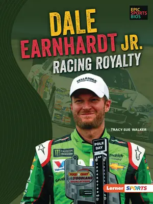 Dale Earnhardt Jr.: Wyścigowa królewskość - Dale Earnhardt Jr.: Racing Royalty