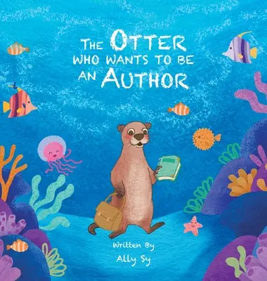 Wydra, która chce zostać autorką - The Otter Who Wants to Be an Author