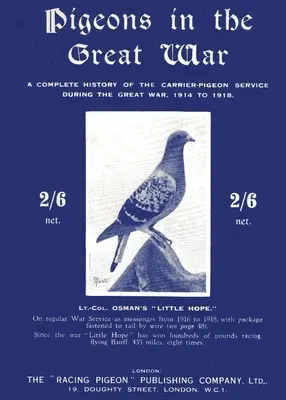 Gołębie w Wielkiej Wojnie: Kompletna historia służby gołębi pocztowych podczas Wielkiej Wojny w latach 1914-1918 - Pigeons in the Great War: A Complete History of the Carrier-Pigeon Service during the Great War, 1914 to 1918