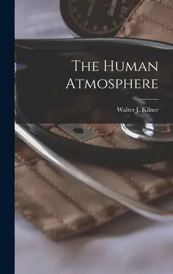 Ludzka atmosfera - The Human Atmosphere