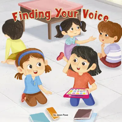 Finding Your Voice (Library Edition): Dziewczyna z apraksją mowy pomaga swojemu nowemu przyjacielowi zwalczyć tremę - Finding Your Voice (Library Edition): A Girl with Speech Apraxia Helps Her New Friend Combat Stage Fright