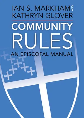 Zasady wspólnoty: Podręcznik Episkopatu - Community Rules: An Episcopal Manual