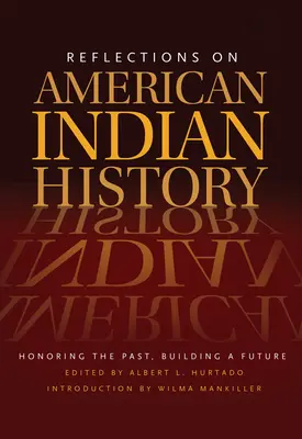 Refleksje na temat historii amerykańskich Indian: Szanując przeszłość, budując przyszłość - Reflections on American Indian History: Honoring the Past, Building a Future