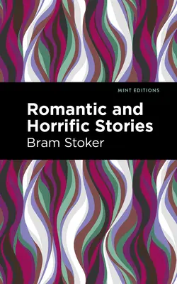 Romantyczne i przerażające historie - Romantic and Horrific Stories