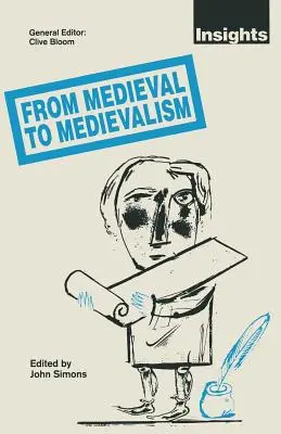 Od średniowiecza do mediewalizmu - From Medieval to Medievalism