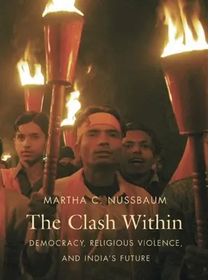 Starcie wewnątrz: Demokracja, przemoc religijna i przyszłość Indii - The Clash Within: Democracy, Religious Violence, and India's Future