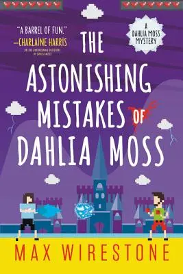 Zadziwiające błędy Dahlii Moss - The Astonishing Mistakes of Dahlia Moss