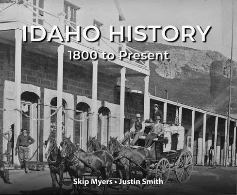 Historia Idaho od 1800 roku do współczesności - Idaho History 1800 to Present