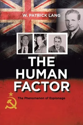 Czynnik ludzki: Fenomen szpiegostwa - The Human Factor: The Phenomenon of Espionage