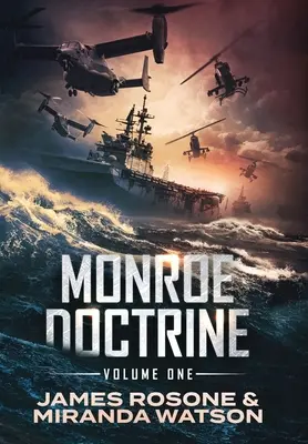 Doktryna Monroe: Tom I - Monroe Doctrine: Volume I