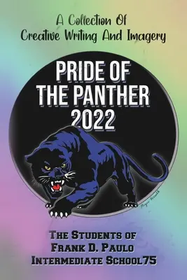 Duma pantery 2022: zbiór kreatywnych tekstów i obrazów - Pride of the Panther 2022: A Collection Of Creative Writing And Imagery