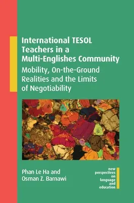 Międzynarodowi nauczyciele Tesol w społeczności wielojęzycznej: Mobilność, realia i granice negocjowalności - International Tesol Teachers in a Multi-Englishes Community: Mobility, On-The-Ground Realities and the Limits of Negotiability